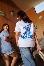 Not In The Mood Tee