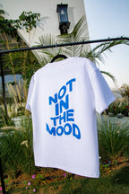 Not In The Mood Tee