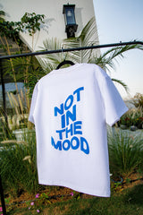 Not In The Mood Tee