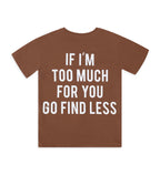 Too Much Tee